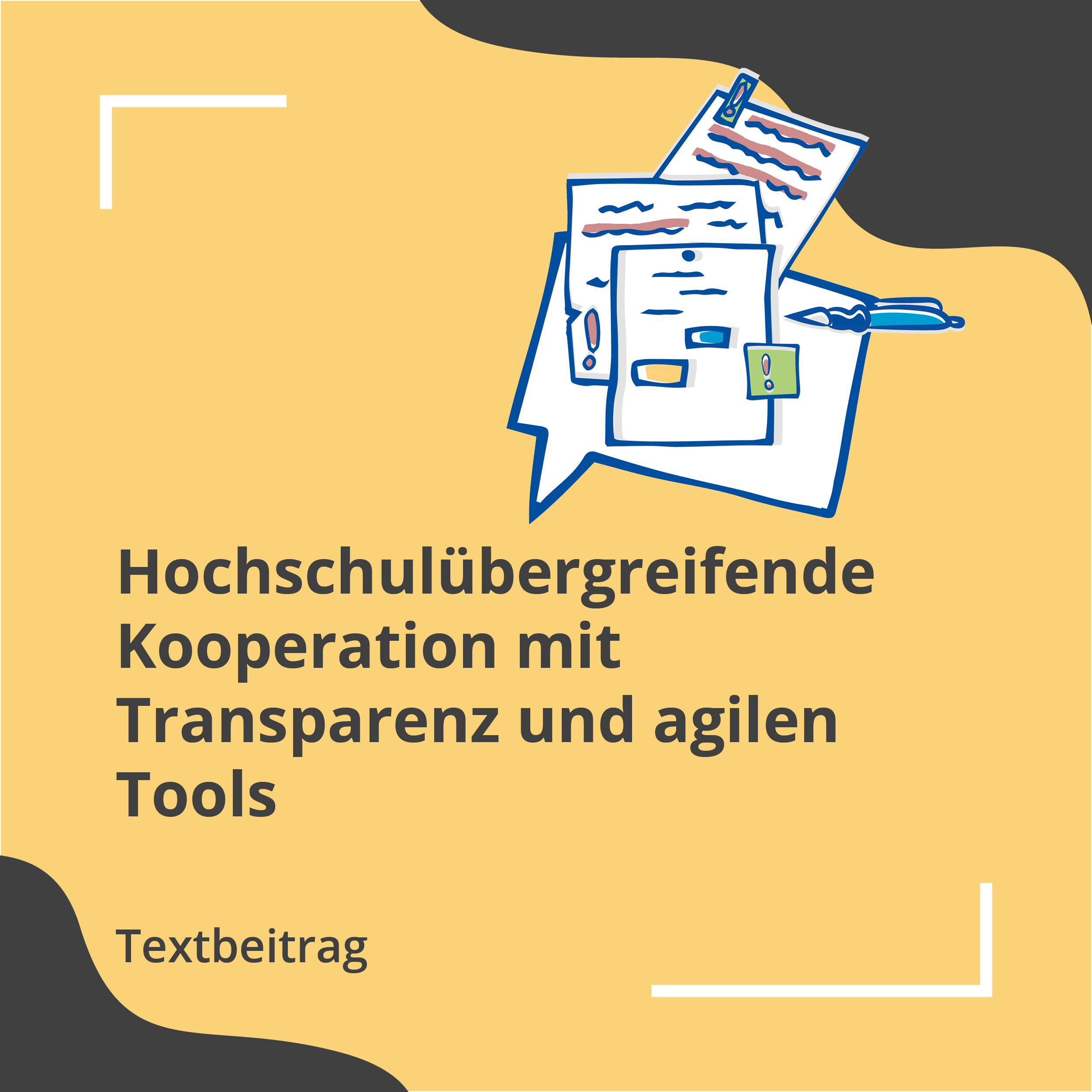 Hochschulübergreifende Kooperation mit Transparenz und agilen Tools