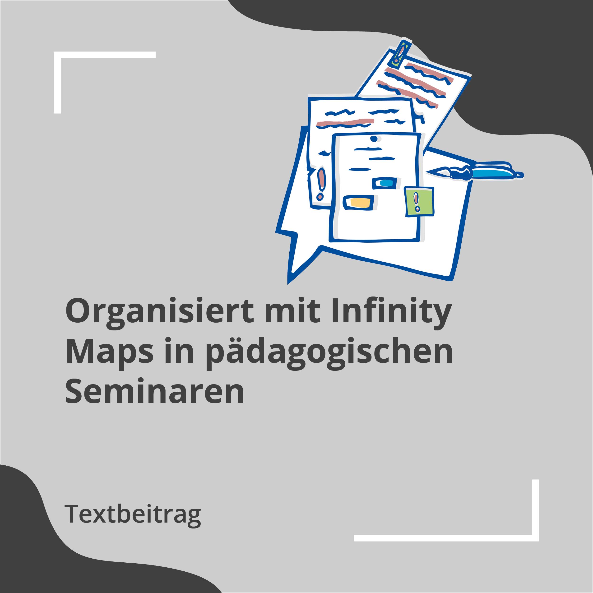 Organisiert mit Infinity Maps in pädagogischen Seminaren