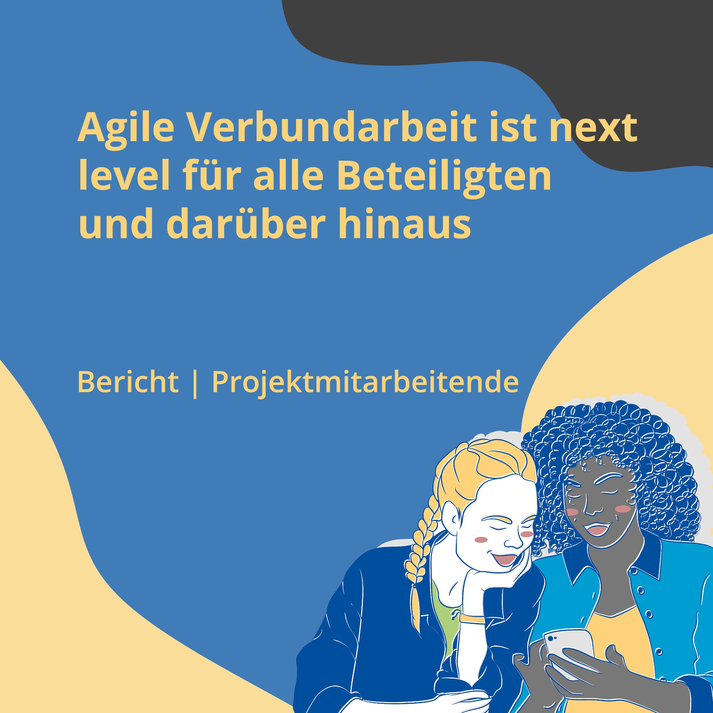 Agile Verbundarbeit ist next level für alle Beteiligten und darüber hinaus