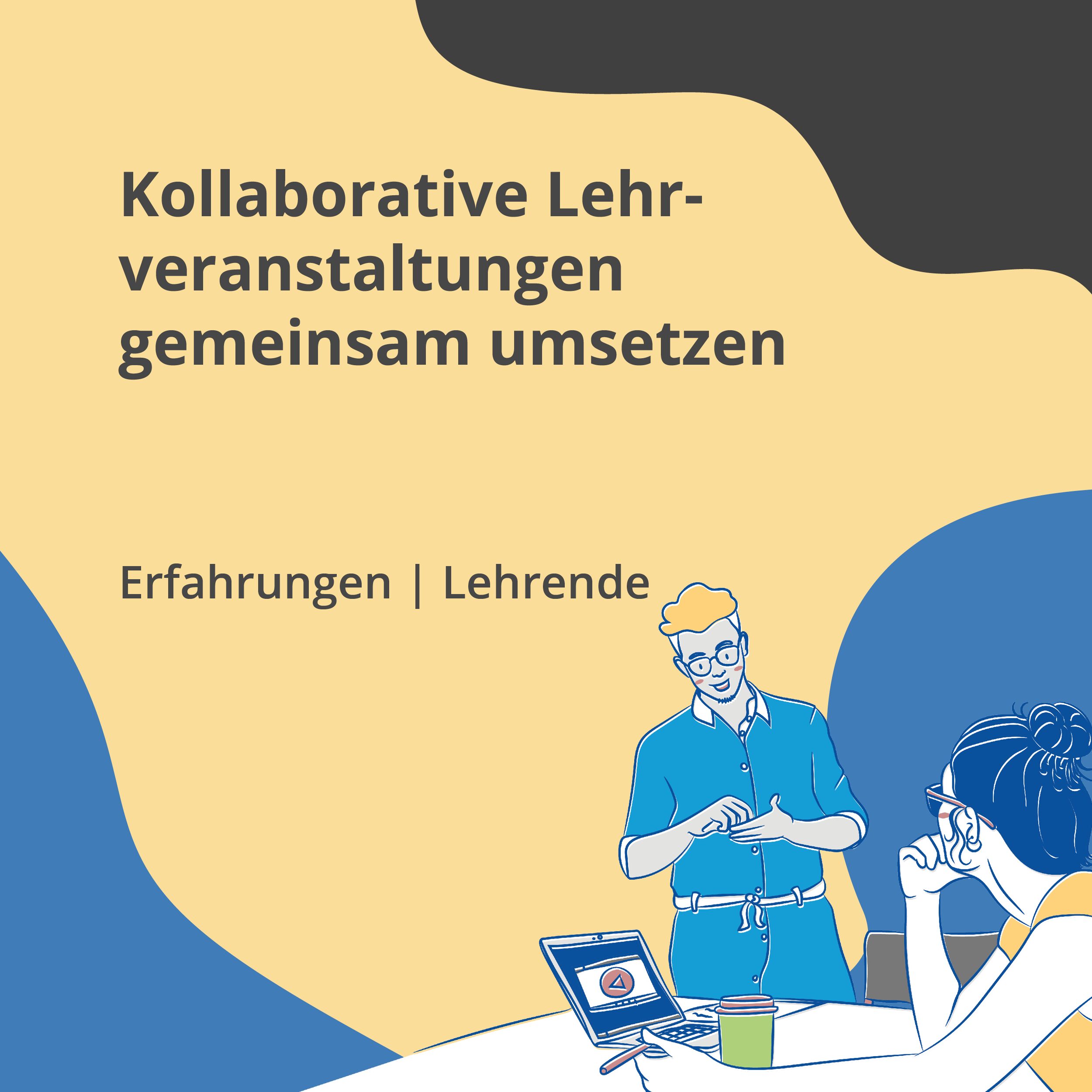 Kollaborative Lehrveranstaltungen gemeinsam umsetzen